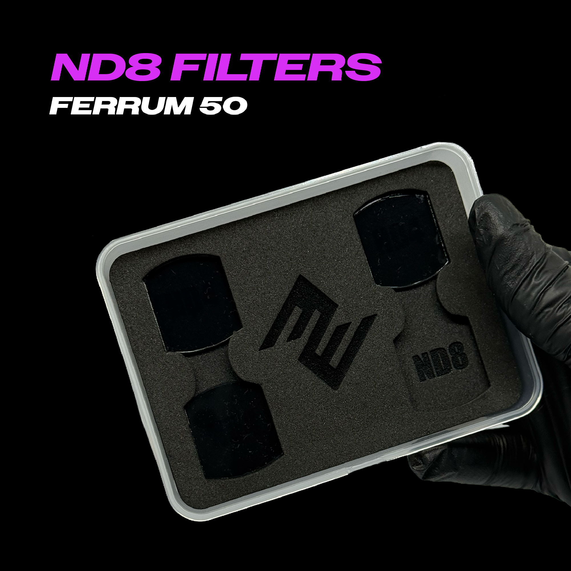ND8 FERRUM FILTERS